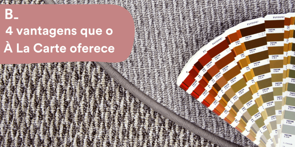 4 vantagens que o À la Carte oferece