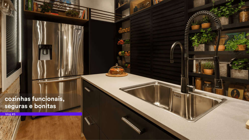 Cozinhas funcionais, seguras e bonitas