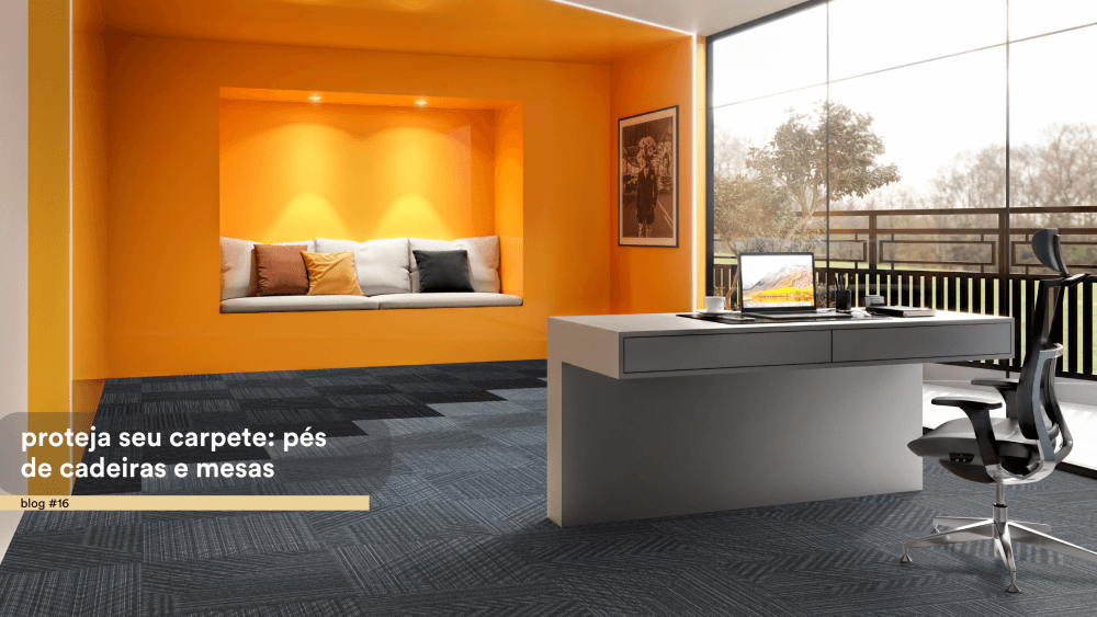 Proteja seu carpete: pés de cadeiras e mesas