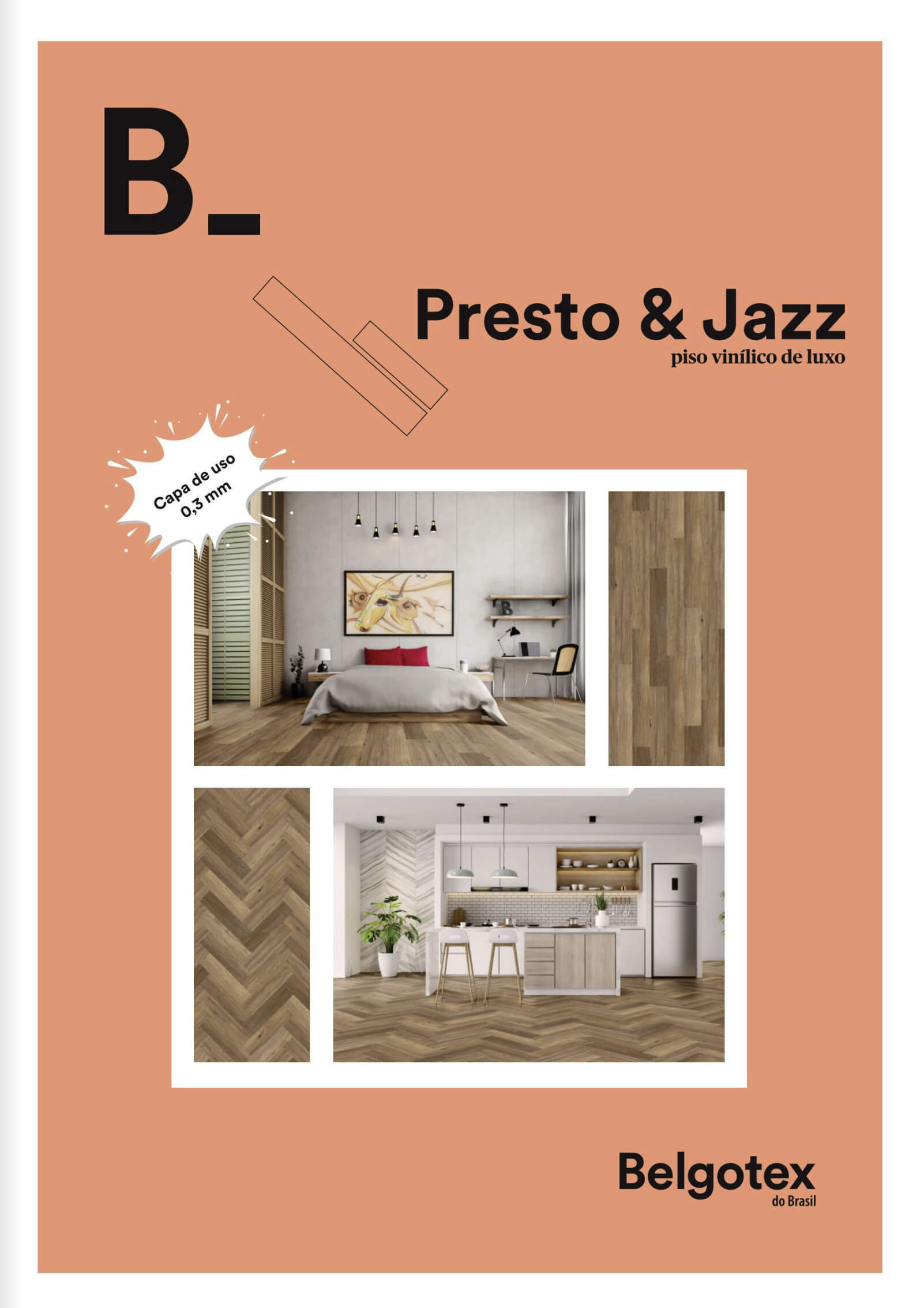 Presto e Jazz - piso vinílico de luxo!